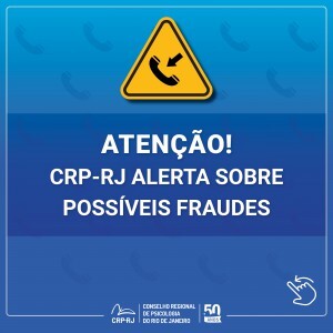 atencao-crp-rj-alerta-sobre-possiveis-fraudes-fique-atenta