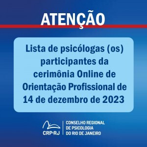 atencao-lista-de-psicologas-os-participantes-da-cerimonia-online-de-orientacao-profissional-de-27112023atencao-lista-de-psicologas-os-participantes-da-cerimonia-online-de-orientacao-profission