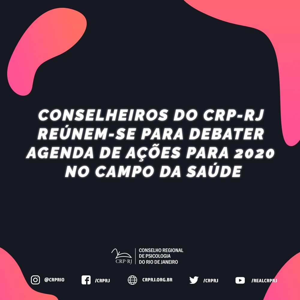 conselheiros-do-crp-rj-reunem-se-para-debater-agenda-de-acoes-para-2020-no-campo-da-saude
