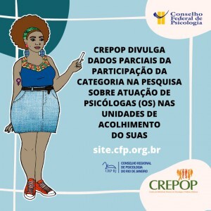 crepop-divulga-dados-parciais-da-participacao-da-categoria-na-pesquisa-sobre-atuacao-de-psicologas-os-nas-unidades-de-acolhimento-do-suas