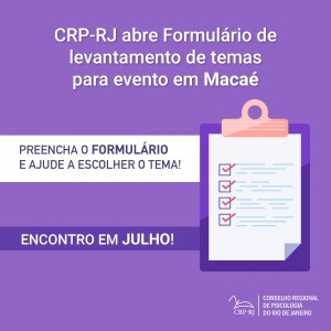 crp-rj-lanca-formulario-para-psicologas-de-macae-escolherem-o-tema-do-proximo-evento