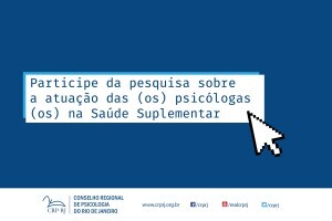crp-rj-lanca-pesquisa-on-line-sobre-a-atuacao-das-os-psicologas-os-na-saude-suplementar-participe