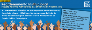 participe-do-seminario-reordenamento-institucional-projeto-politico-pedagogico-das-entidades-de-acolhimento-em-maio-no-centro-do-rio