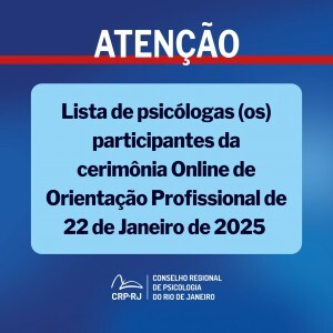 atencao-lista-de-psicologas-os-participantes-da-cerimonia-online-de-orientacao-profissional-de-2212025