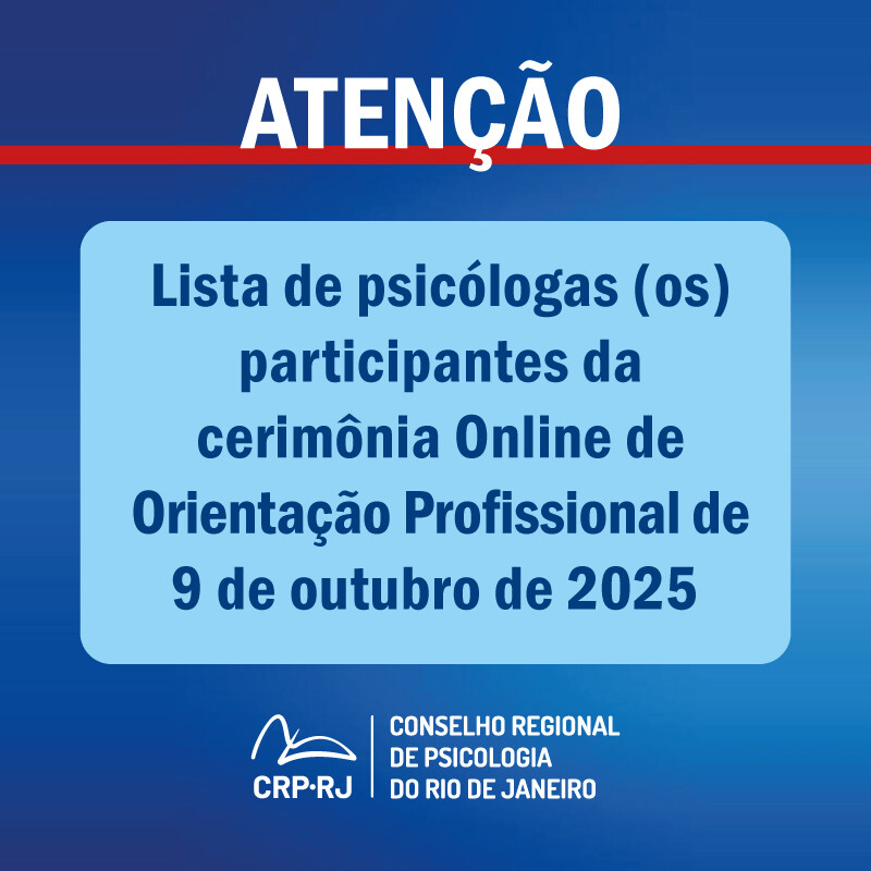 atencao-lista-de-psicologas-os-participantes-da-cerimonia-online-de-orientacao-profissional-de-09102025