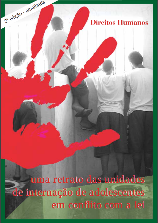 Direitos Humanos: um retrato das unidades de internação de adolescentes em conflito com a Lei